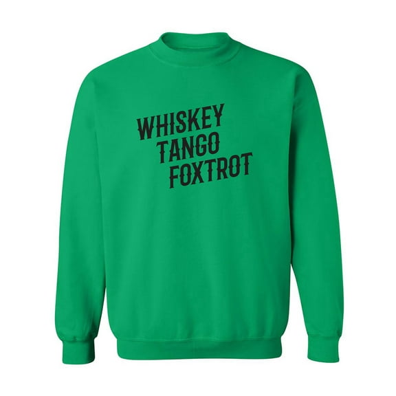 Whiskey Tango Foxtrot Crewneck Sweatshirt