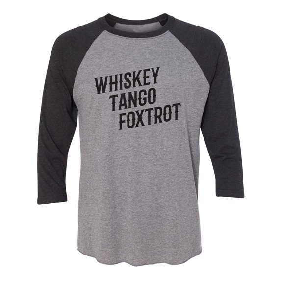 Whiskey Tango Foxtrot Unisex 3/4 Sleeve Baseball Raglan Tee