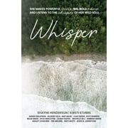 Whisper She makes powerful waves, big, bold moves, and listens to the whispers of her wild soul, Paperback