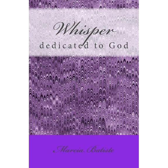 Whisper: dedicated to God, (Paperback)