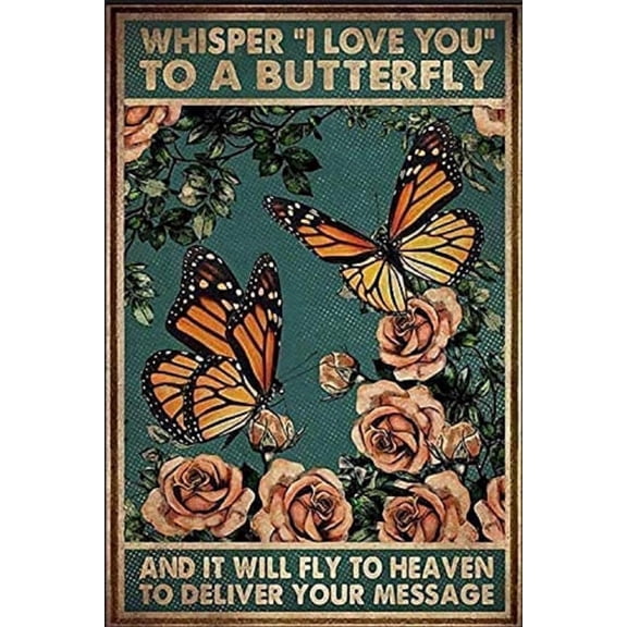 Whisper I Love You to A Butterfly and It Will Fly to Heaven to Deliver Your Message Vintage Sign Wall Decor Retro Metal Tin Sign For Home Garden Coffee 12x8 Inch