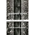 thumbnail image 1 of Pre-Owned Whisper Tapes : Kate Millett in Iran, Paperback by Mottahedeh, Negar, ISBN 1503609863, ISBN-13 9781503609860, 1 of 1