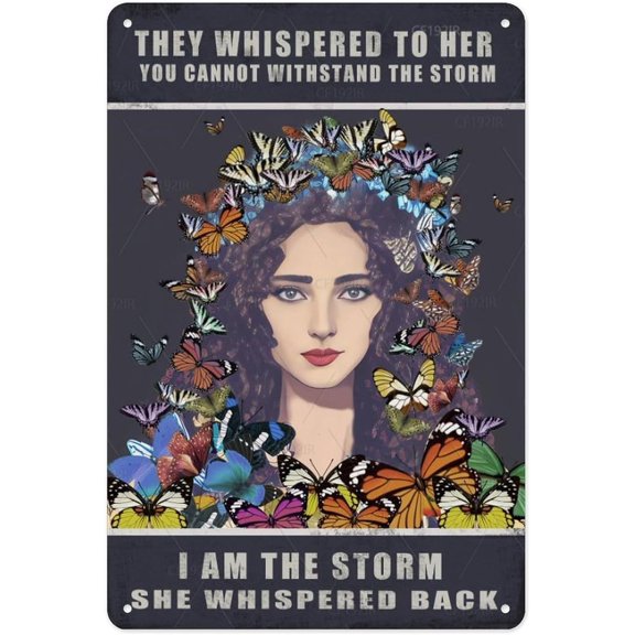 They Whispered to Her I Am The Storm Butterfly Retro Aluminum Sign Inspirational Vintage Metal Tin Sign for Home Bar, Shop, Coffee Co.rner Powerful Quote for Women 8x12 Inches