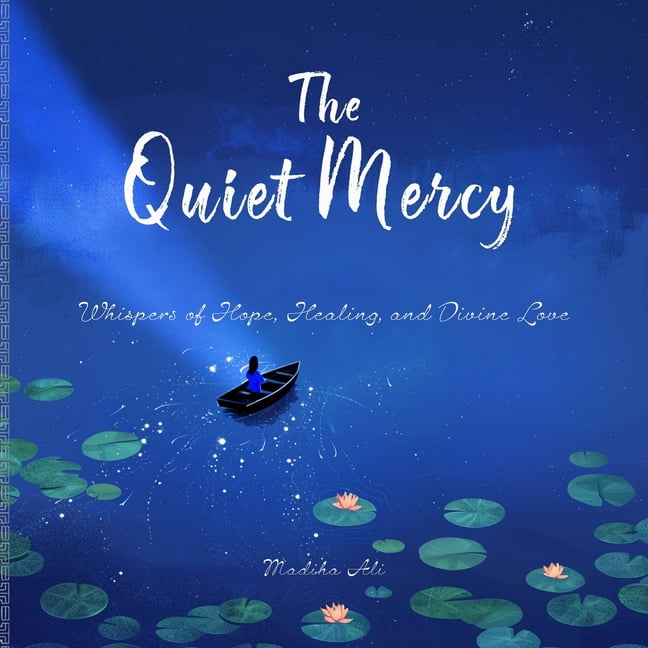 Whispered Miracles The Quiet Mercy: Whispers of Hope, Healing, and Divine Love, (Paperback)