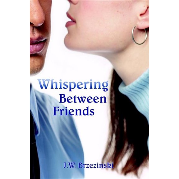 Whispering Between Friends, (Paperback)