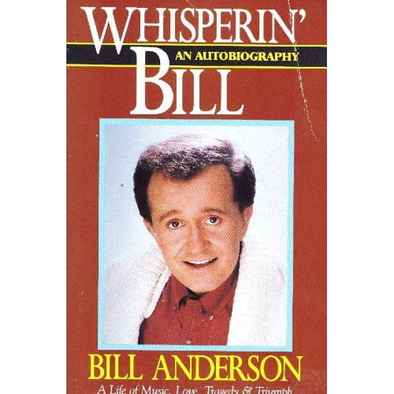 Pre-Owned Whisperin Bill: An Autobiography (Paperback) 0929264371 9780929264370