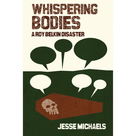 Whispering Bodies : A Roy Belkin Disaster (Paperback)
