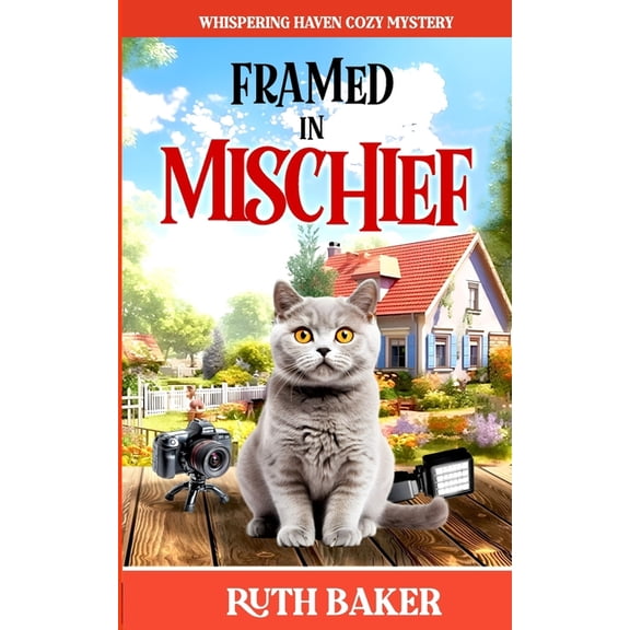 Whispering Haven Cozy Mystery Framed in Mischief, Book 4, (Paperback)