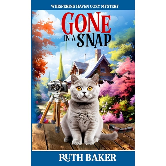 Whispering Haven Cozy Mystery Gone in a Snap, Book 1, (Paperback)