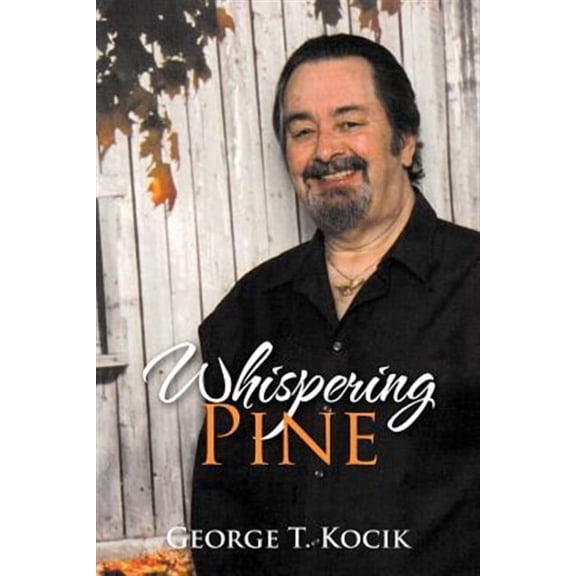 Whispering Pine (Paperback) by George T Kocik