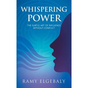 Whispering Power: The Subtle Art of Influence Without Conflict, (Paperback)