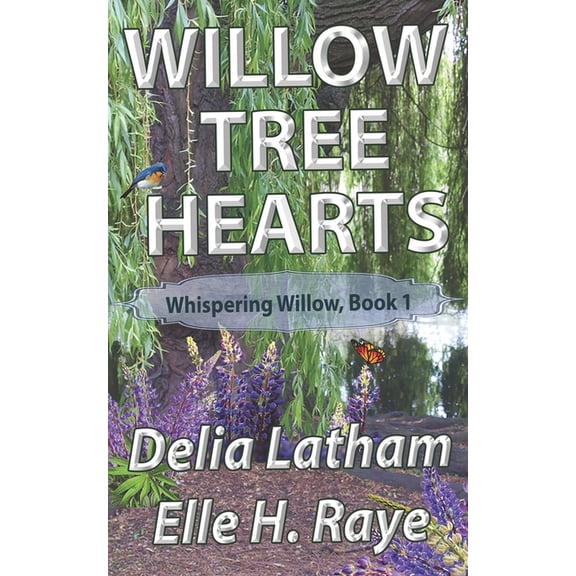Whispering Willow Willow Tree Hearts, Book 1, (Paperback)