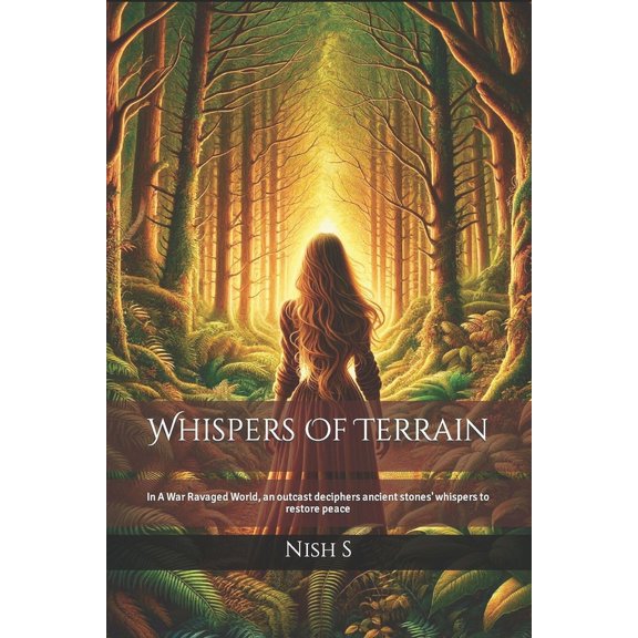 Whispers Of Terrain: In A War Ravaged World, an outcast deciphers ancient stones' whispers to restore peace (Paperback)