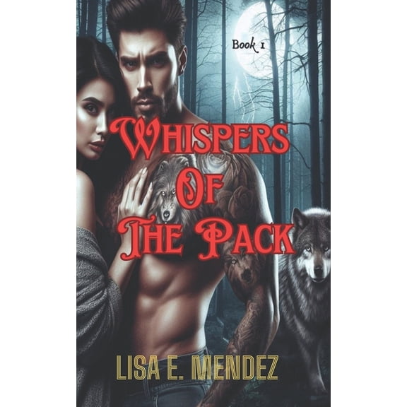 Whispers Of The Pack: A Werewolf's Destiny, (Paperback)