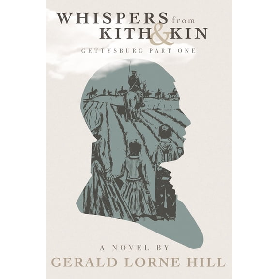 Whispers from Kith and Kin: Gettysburg: Whispers from Kith and Kin (Paperback)