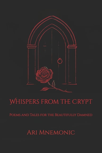 Whispers from the Crypt: Poems and Tales for the Beautifully Damned, (Paperback)