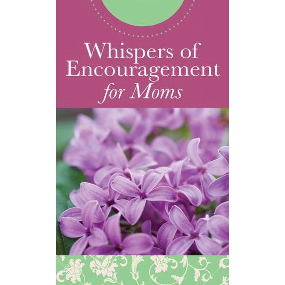 Pre-Owned Whispers of Encouragement for Moms (VALUE BOOKS) (Unknown) 1602608377 9781602608375