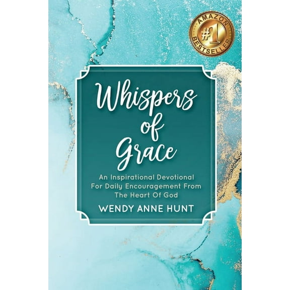 Whispers of Grace: An Inspirational Devotional For Daily Encouragement From The Heart Of God, (Paperback)