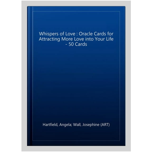 Whispers of Love : Oracle Cards for Attracting More Love into Your Life - 50 Cards