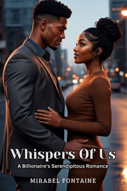Whispers of Us: A Billionaire's Serendipitous Romance., (Paperback)