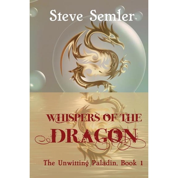 Whispers of the Dragon (Paperback) by Steve Semler