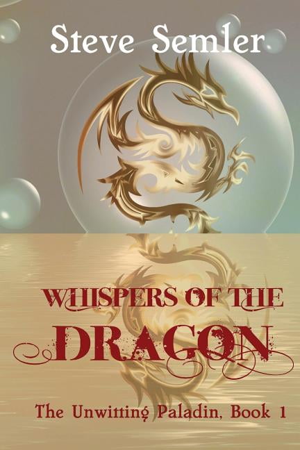 Whispers of the Dragon (Paperback) by Steve Semler