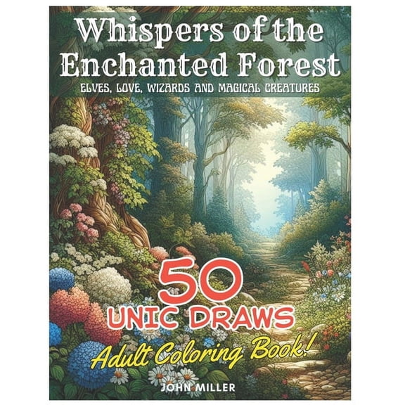 Whispers of the Enchanted Forest: Elves, love, wizards and magical creatures (Paperback)