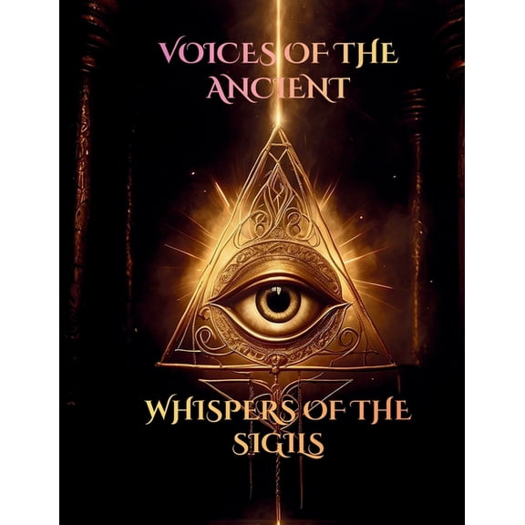 Whispers of the Sigils: Sacred Symbols & Celestial Poetry, (Paperback)