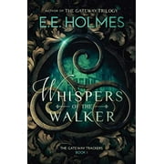 Whispers of the Walker  The Gateway Trackers   Paperback  099847620X 9780998476209 E.E. Holmes