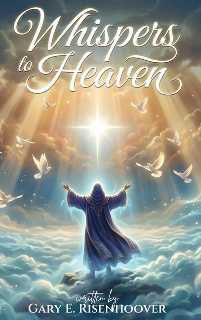 Whispers to Heaven, (Hardcover)