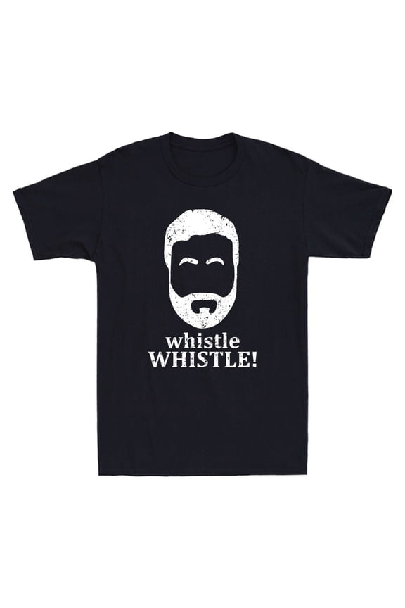 Whistle Whistle Funny Beard Meme Humor Quote Saying Vintage Men's Cotton T-Shirt