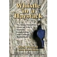 thumbnail image 1 of Whistle in a Haystack: An Iowa Farmboy's View on Life's Lessons, Leadership and College Basketball, 1 of 1