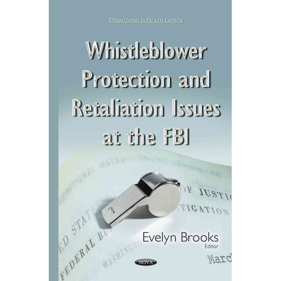 Whistleblower Protection and Retaliation Issues at the FBI
