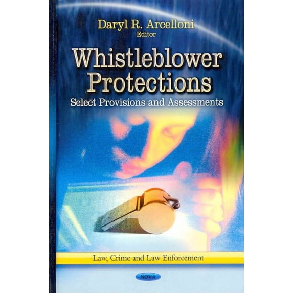 Whistleblower Protections : Select Provisions and Assessments