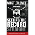 thumbnail image 1 of Whistleblower: Setting The Record Straight, (Hardcover), 1 of 1