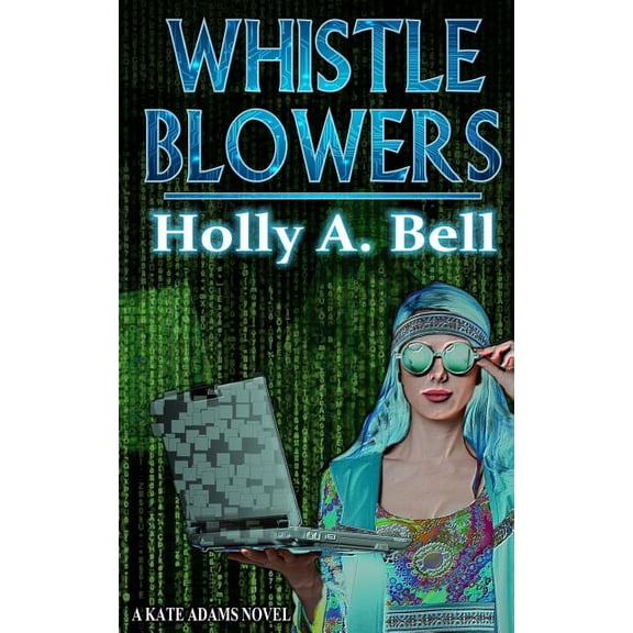 Kate Adams Whistleblowers, Book 2, (Paperback)