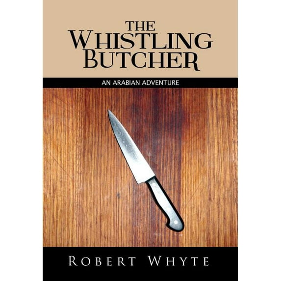 Whistling Butcher : An Arabian Adventure