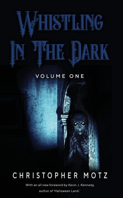 Whistling In The Dark - Volume One (Paperback)