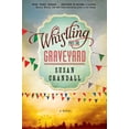 thumbnail image 1 of Whistling Past the Graveyard (Hardcover), 1 of 1