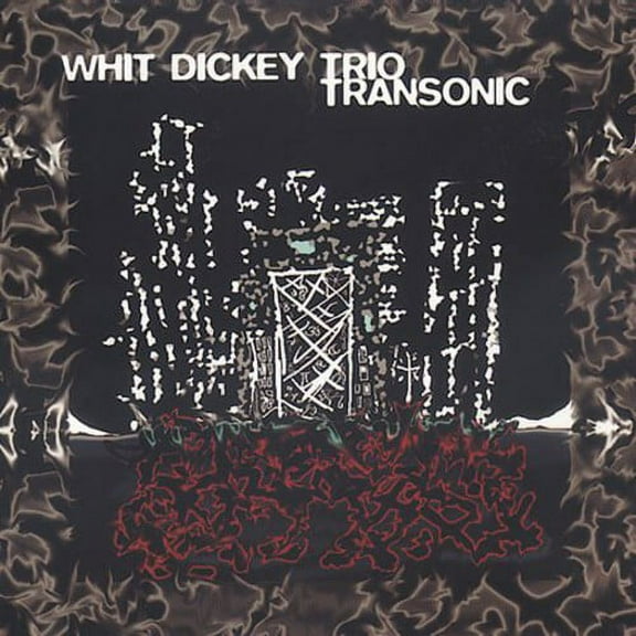Whit Dickey - Transonic - Music & Performance - CD