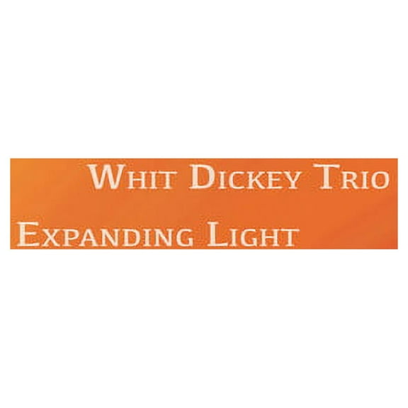 Whit Dickey Trio - Expanding Light - Music & Performance - CD