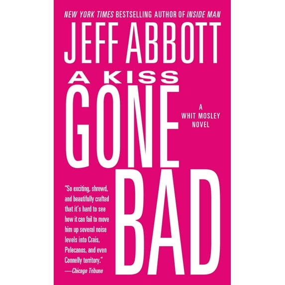 Whit Mosley: A Kiss Gone Bad (Paperback)
