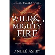 Whitaker House 770863 Wild & Mighty Fire