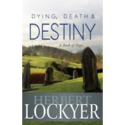 Whitaker House 775536 Dying Death And Destiny A Book Of Hope