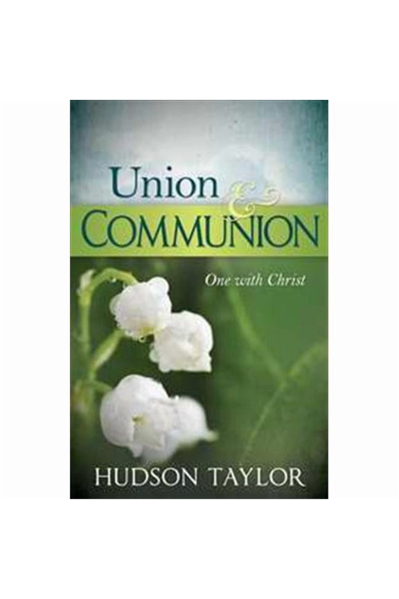 775697 Union & Communion One With Christ