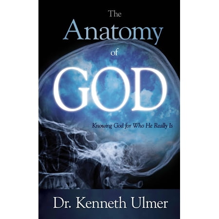 Whitaker House 777119 Anatomy Of God Knowing God For Who He Really Is