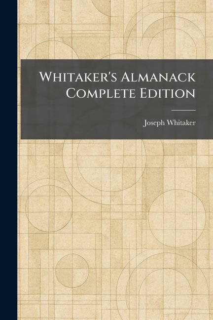 Whitaker's Almanack Complete Edition, (Paperback)
