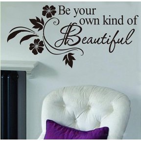 White 10" x 22" Be Your Own kind of Beautiful Vinyl wall art Inspirational quotes and saying home decor decal sticker