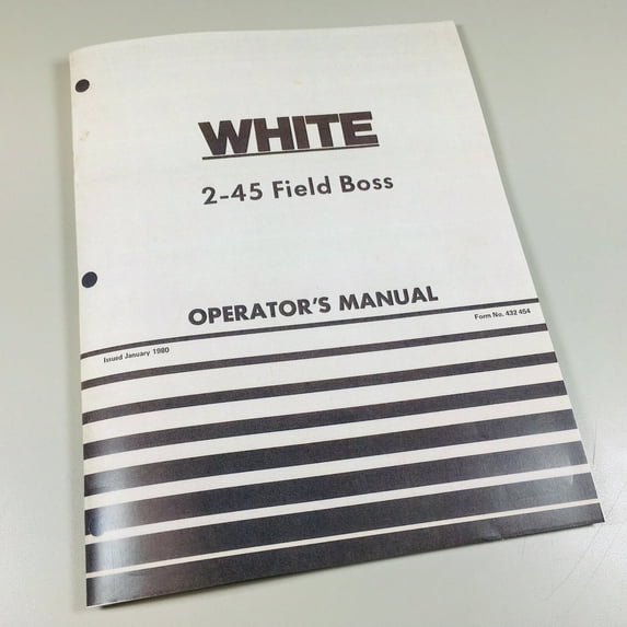 White 2-45 Field Boss Operators Owners Manual Diesel Maintenance Adjustment Lube
