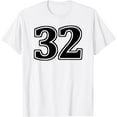 thumbnail image 1 of White 32 Number Thirty Two Team Birthday Sport Uniform T-Shirt, 1 of 2